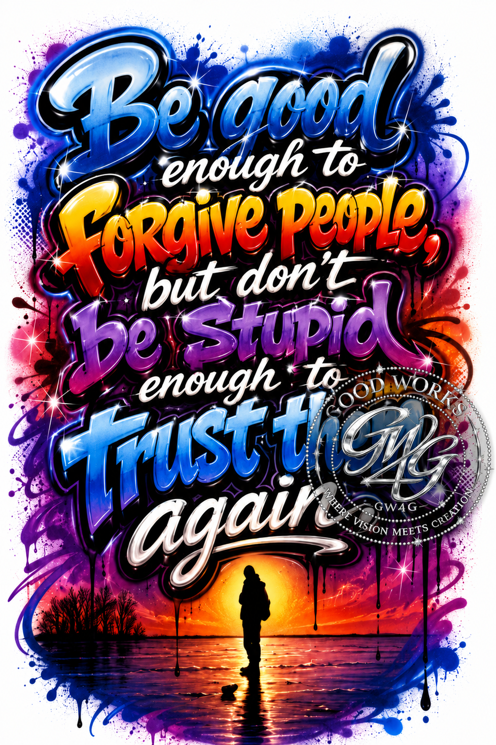 Forgive, Not Trust I – Motivational Quote PNG Digital Download