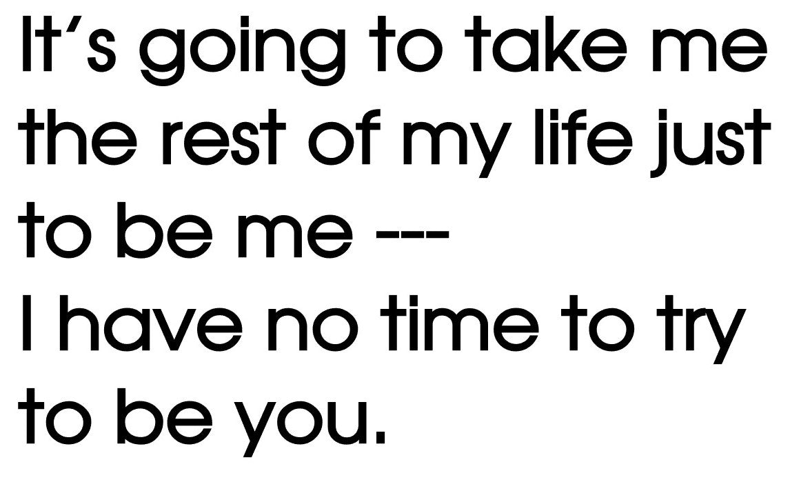 No Time to try to be you