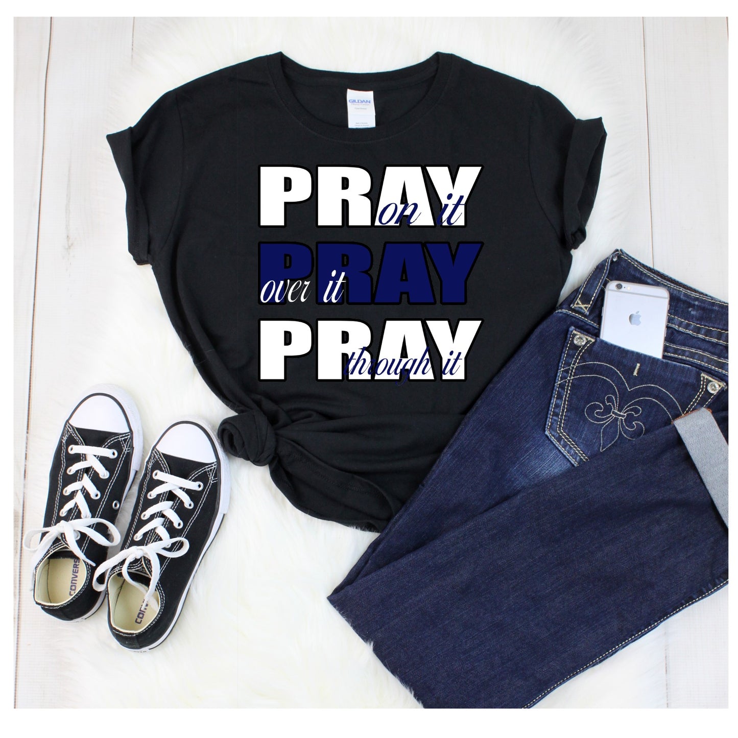 Pray On It, Pray Over It, Pray Through It