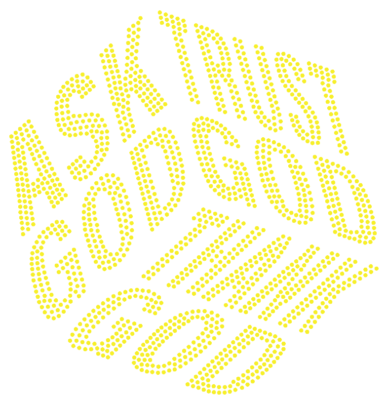 Ask GOD, Trust GOD, Thank GOD