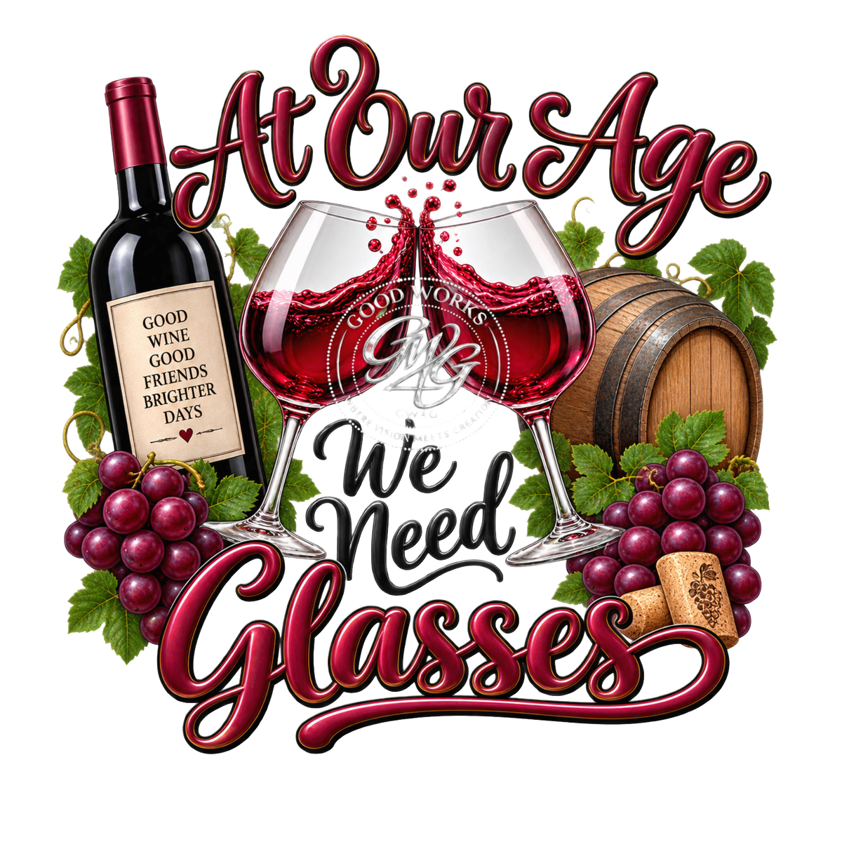 “At Our Age We Need Glasses – Wine Lovers PNG Bundle | 3 Designs”