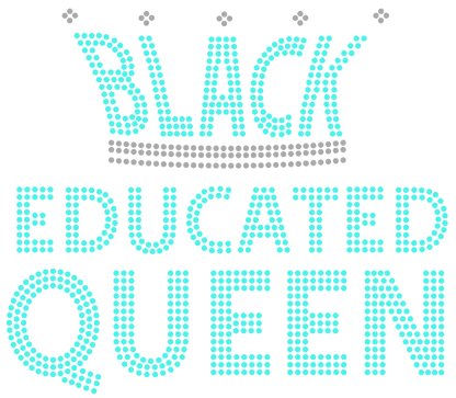 Black Educated Queen