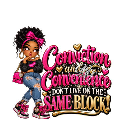 Conviction & Convenience Don't Live on the Same Block! – Digital PNG Download