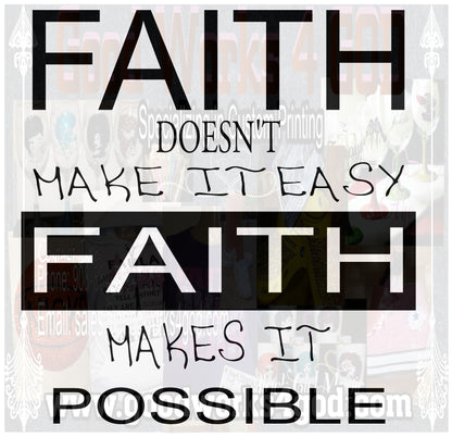 Faith Doesn't Make It Easy