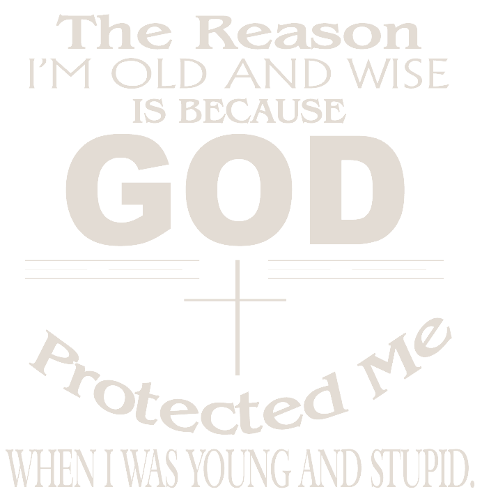 The Reason I'm Old and Wise