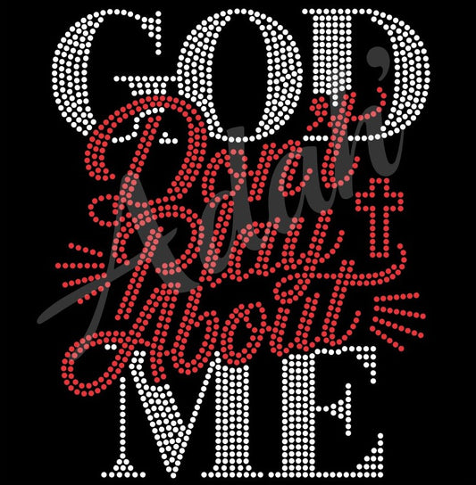 God Don't Play About Me Rhinestones