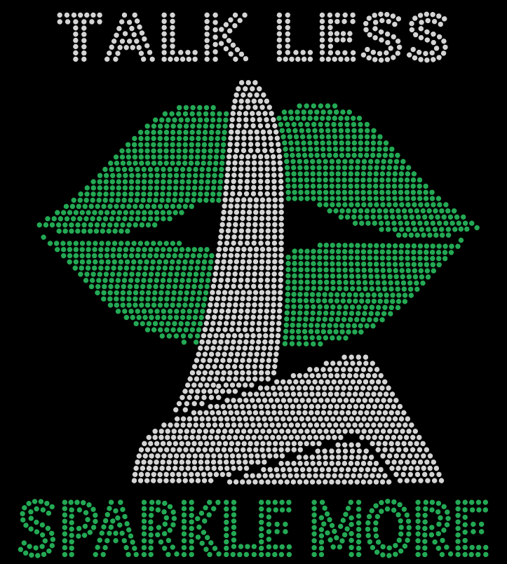 Talk Less Sparkle More