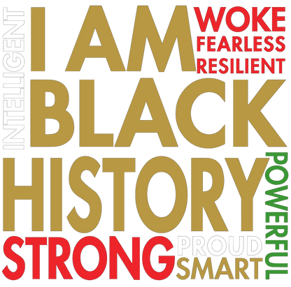 I AM BLACK HISTORY