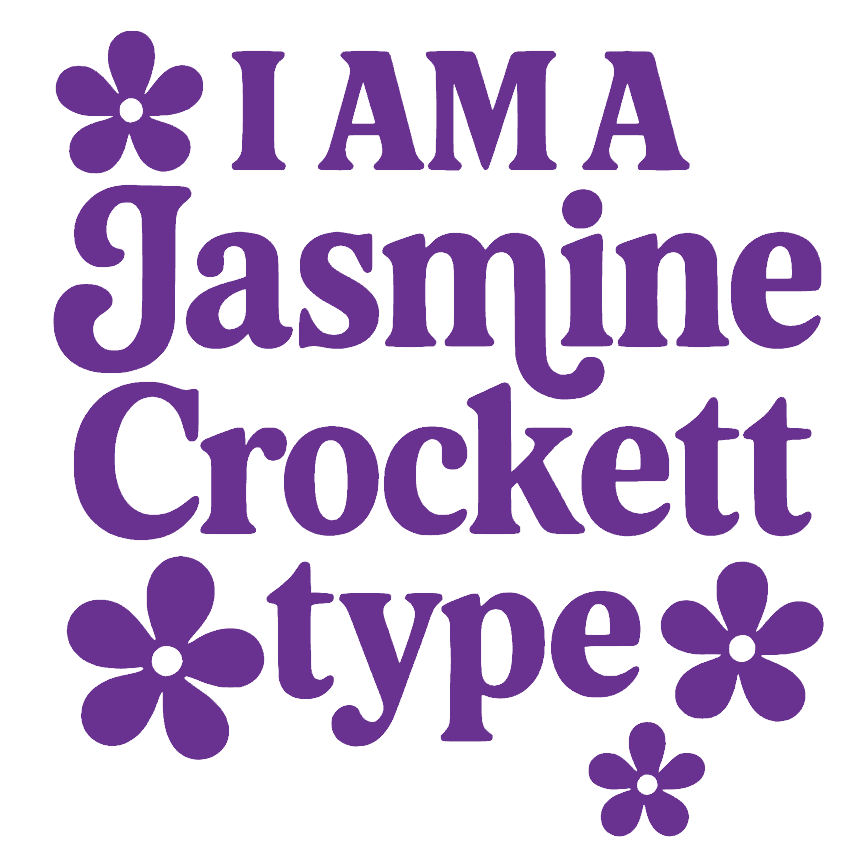 I'm a Jasmine Crockett type shirt