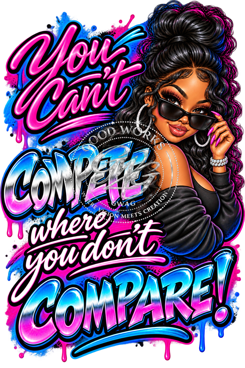 You Can’t Compete Where You Don’t Compare! – PNG Digital Download