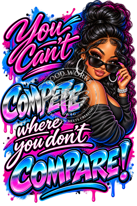 You Can’t Compete Where You Don’t Compare! – PNG Digital Download