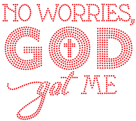 No Worries, GOD got Me