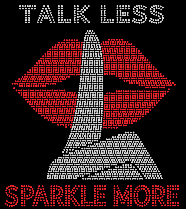 Talk Less Sparkle More