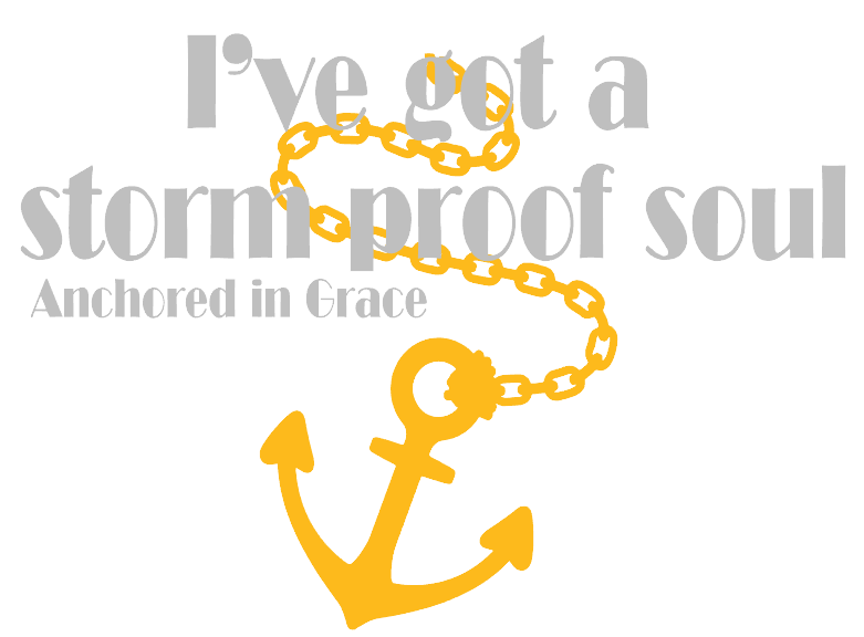 Storm Proof Soul Anchored in Grace