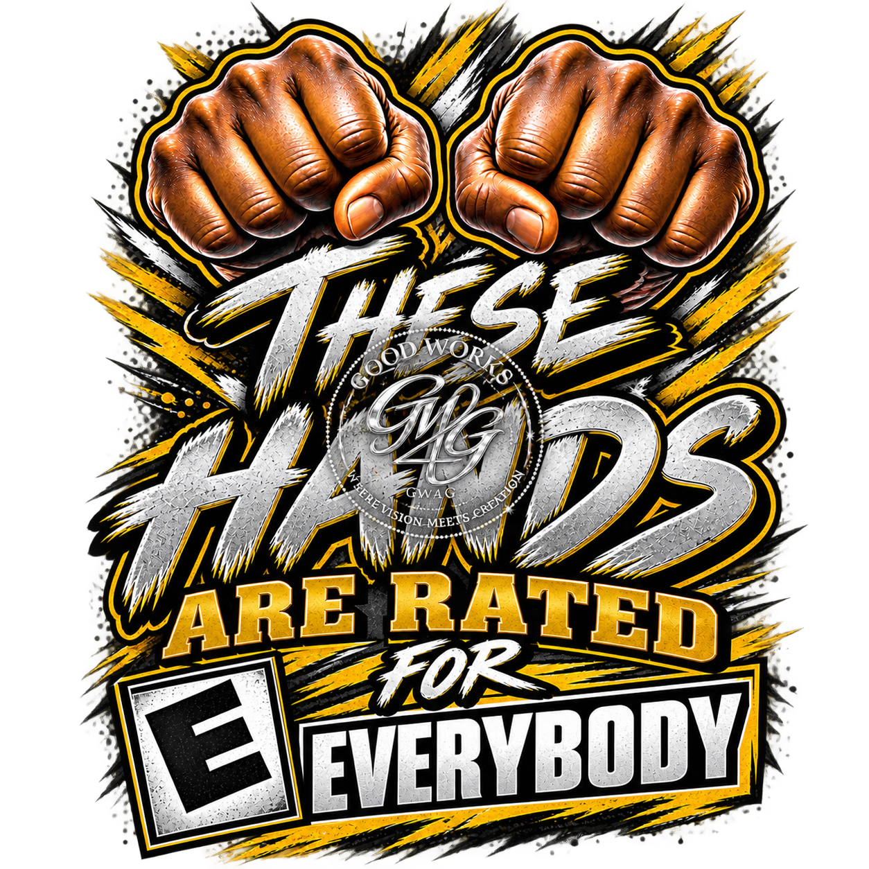 These Hands Are Rated E for EVERYBODY Male