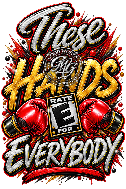 These Hands Rate E For Everybody
