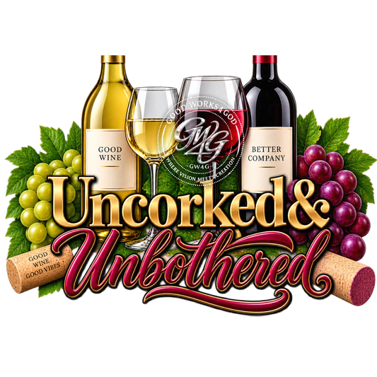 Uncorked & Unbothered II