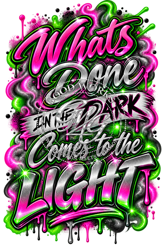 What's Done In The Dark Comes To The Light