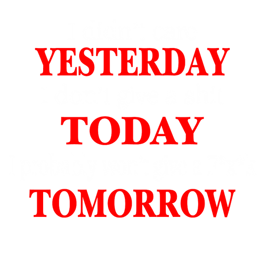 Yesterday Today Tomorrow