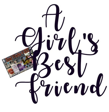 A Girl's Bestfriend