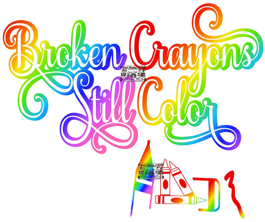 BROKEN Crayons Still Color